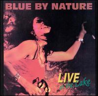 Blue by Nature - Live at the Lake lyrics