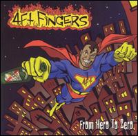 Four Foot Fingers - From Hero to Zero lyrics