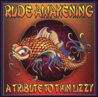 Rude Awakening - A Tribute to Thin Lizzy lyrics