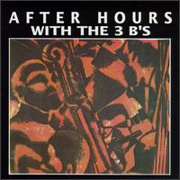 The Dynamic 3 B's - After Hours With The 3B's lyrics