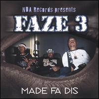 Faze3 - Made Fa Dis lyrics