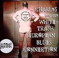 Arno - Charles & The White Trash European Blues Connection lyrics
