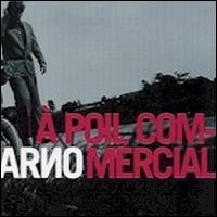 Arno - A Poil Commercial lyrics