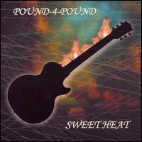 Pound 4 Pound - Sweet Heat lyrics