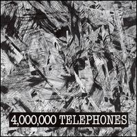 4,000,000 Telephones - 4,000,000 Telephones lyrics