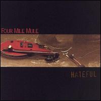Four Mile Mule - Hateful lyrics