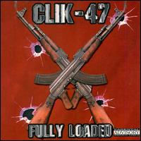 Clik-47 - Fully Loaded lyrics