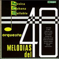 Melodias Del 40 - Musica Cubana Bailable lyrics
