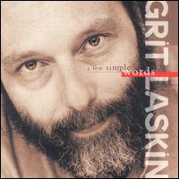 Grit Laskin - A Few Simple Words lyrics
