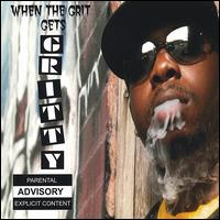 Gritty - When the Grit Gets Gritty lyrics