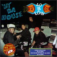 40-B-Low - In Da House lyrics