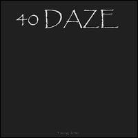 40 Daze - 40 Daze Demo lyrics