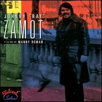 Johnny Zamot - Johnny Zamot Y La Voz De Manny Roman lyrics