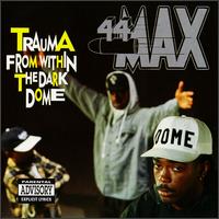 44 Max - Trauma From Within the Dark Dome lyrics