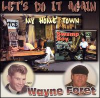 Wayne Foret - Let's Do It Again lyrics