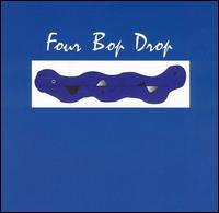 Four Bop Drop - Four Bop Drop lyrics