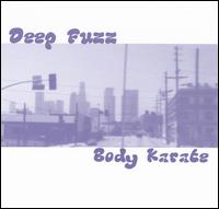 Deep Fuzz - Body Karate lyrics