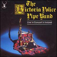 The Victoria Police Pipe Band - Live in Concert in Ireland lyrics