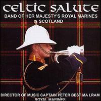 Band of H.M. Royal Marines - Celtic Salute lyrics