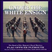 Band of H.M. Royal Marines - Under the White Ensign lyrics