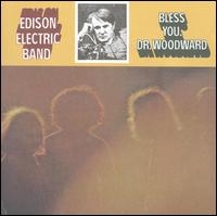 Edison Electric Band - Bless You, Dr. Woodward lyrics