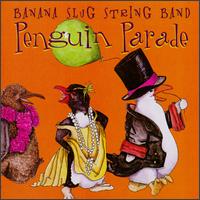 Banana Slug String Band - Penguin Parade lyrics