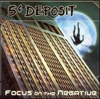 5 Cent Deposit - Focus on the Negative lyrics