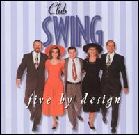Five by Design - Club Swing lyrics