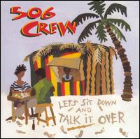 506 Crew - Let's Sit Down and Talk It Over lyrics