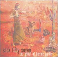 Slick 57 - The Ghost of Bonnie Parker lyrics