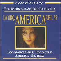 Orquesta America del 55 - Y Llegaron Bailando Cha Cha Cha lyrics
