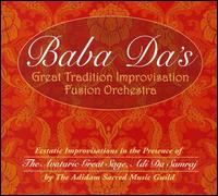 Baba Da's Fusion Orchestra - Baba Da's Great Tradition Improvisation Fusion lyrics