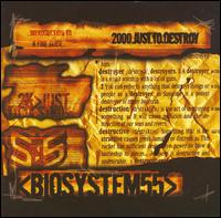 Biosystem55 - 2000 Just to Destroy lyrics