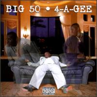 Big 50 - 4-A-Gee lyrics
