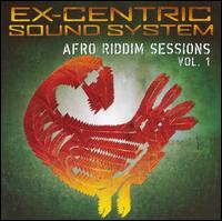 Ex-Centric Sound System - Afro Riddim Sessions, Vol. 1 lyrics