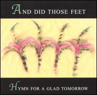 And Did Those Feet - Hymn for a Glad Tomorrow lyrics
