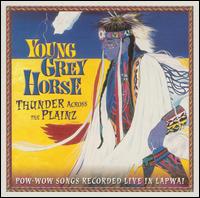 Young Grey Horse Society - Thunder Across the Plainz [live] lyrics