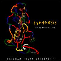 Brigham Young University Synthesis - Live at Montreux lyrics
