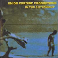 Union Carbide Productions - In the Air Tonight lyrics