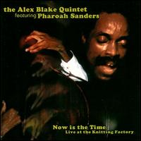 Alex Blake - Now Is the Time: Live at the Knitting Factory lyrics