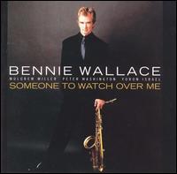 Bennie Wallace - Someone to Watch over Me lyrics