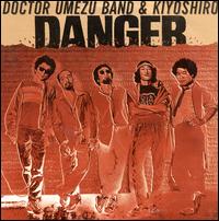 Kazutoki Umezu - Danger lyrics