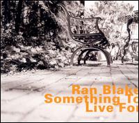 Ran Blake - Something to Live For lyrics