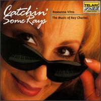 Roseanna Vitro - Catchin' Some Rays: The Music of Ray Charles lyrics
