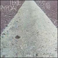 Terje Rypdal - What Comes After lyrics