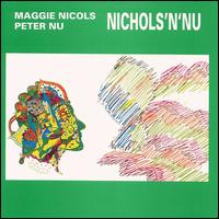 Maggie Nicols - Nichols 'N' Nu lyrics