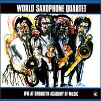 World Saxophone Quartet - Live at Brooklyn Academy of Music lyrics