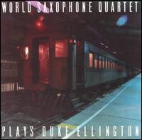 World Saxophone Quartet - Plays Duke Ellington lyrics