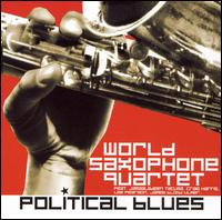 World Saxophone Quartet - Political Blues lyrics