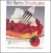 Bill Berry - Shortcake lyrics